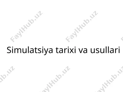 simulatsiya tarixi va usullari — PPTX