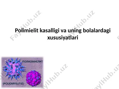 polimielit kasalligi va uning bolalardagi xususiyatlari — PPTX