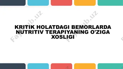 kritik holatdagi bemorlarda nutritiv terapiyaning o'ziga xosligi — PPTX
