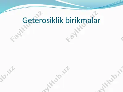 geterosiklik birikmalar 2 — PPTX