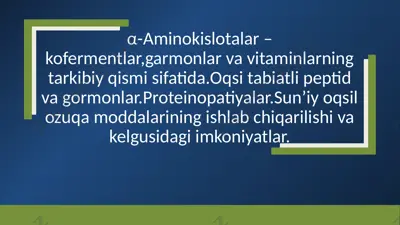 aminokislotalar – kofermentlar,garmonlar va vitaminlarning tarkibiy qismi sifatida — PPTX
