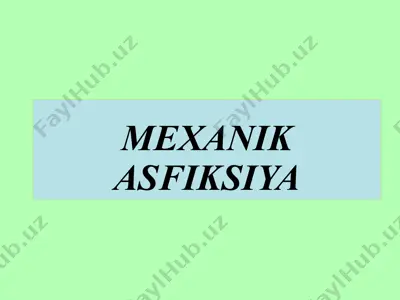mexanik asfiksiya — PPTX