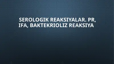 serologik reaksiyalar. pr, ifa, baktekrioliz reaksiya — PPTX