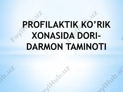 profilaktik ko’rik xonasida dori-darmon ta'minoti — PPTX