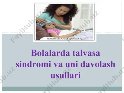 bolalarda talvasa sindromi va uni davolash usullari — PPTX