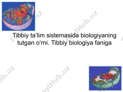 tibbiy ta’lim sistemasida biologiyaning tutgan o‘rni. tibbiy biologiya faniga — PPTX