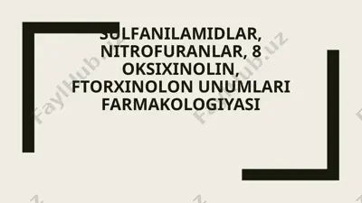 sulfanilamidlar, nitrofuranlar, 8 oksixinolin, ftorxinolon unumlari farmakologiyasi — PPTX