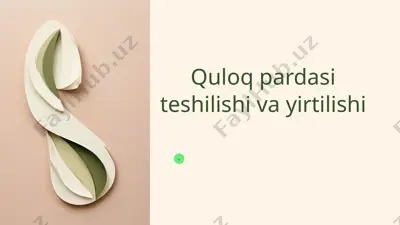 quloq pardasi teshilishi va yirtilishi — PPTX