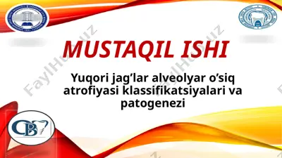 yuqori jag’lar alveolyar o’siq atrofiyasi klassifikatsiyalari va patogenezi — PPTX