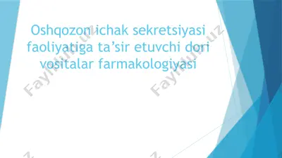 oshqozon ichak sekretsiyasi faoliyatiga ta’sir etuvchi dori vositalar farmakologiyasi — PPTX