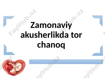 zamonaviy akusherlikda tor chanoq — PPTX