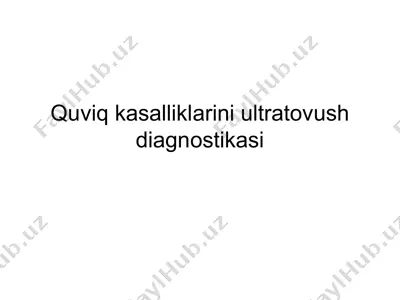 quviq kasalliklarini ultratovush diagnostikasi — PPTX