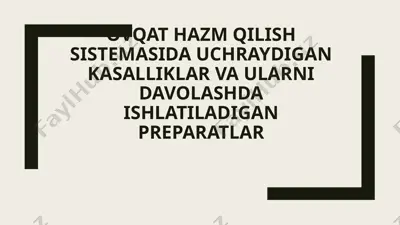 ovqat hazm qilish sistemasida uchraydigan kasalliklar va ularni davolashda ishlatiladigan preparatlar — PPTX