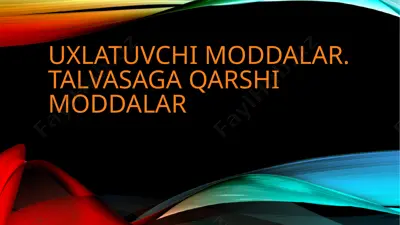 uxlatuvchi moddalar. talvasaga qarshi moddalar — PPTX