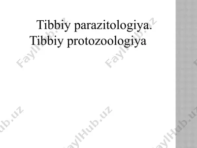 tibbiy parazitologiya. tibbiy protozoologiya  — PPTX
