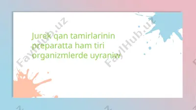 jurek qan tamirlarinin preparatta ham tiri organizmlerde uyraniw — PPTX