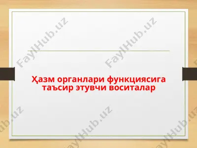 ҳазм органлари функциясига таъсир этувчи воситалар — PPTX