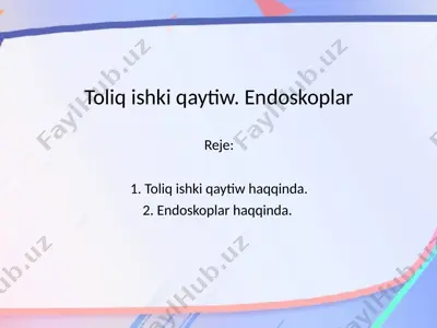 toliq ishki qaytiw. endoskoplar — PPTX