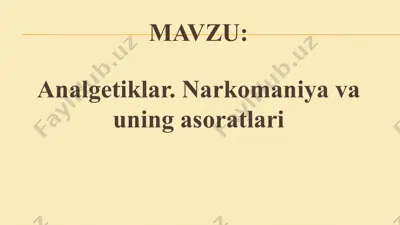 analgetiklar. narkomaniya va uning asoratlari — PPTX