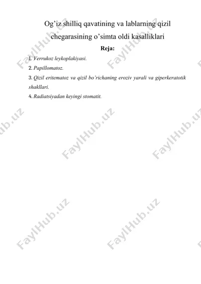 og’iz shilliq qavatining va lablarning qizil chegarasining o’simta oldi kasalliklari — DOCX