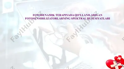 fotodinamik terapiyada qoʻllaniladigan fotosensibilizatorlarning spektral hususiyatlari — PPTX