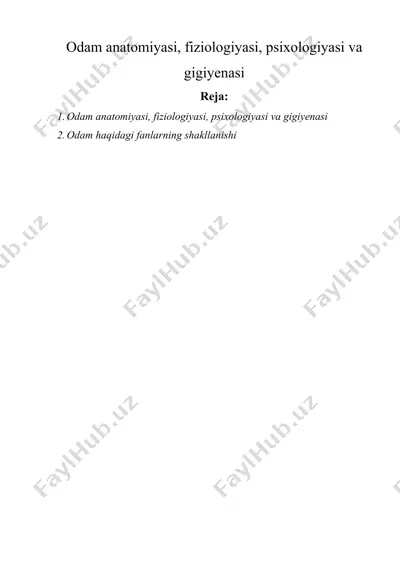 odam anatomiyasi, fiziologiyasi, psixologiyasi va gigiyenasi — DOCX