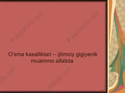 o’sma kasalliklari – ijtimoiy gigiyenik muammo sifatida — PPT