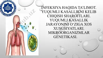 infeksiya haqida ta’limot. yuqumli kasallikni kelib chiqish sharoitlari. yuqumli kasallik jarayonini o‘ziga xos xususiyatlari — PPT