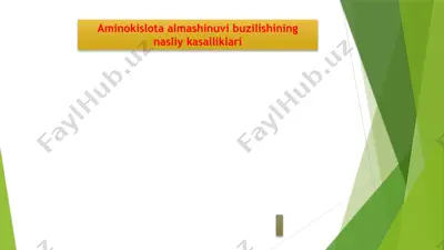 aminokislota almashinuvi buzilishining nasliy kasalliklari — PPTX