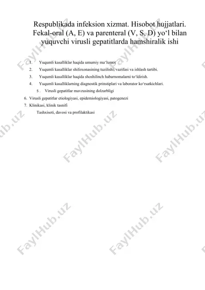 respublikada infeksion xizmat. hisobot hujjatlari. fekal-oral (a, e) va parenteral (v, s, d) yo‘l bilan yuquvchi virusli gepatitlarda hamshiralik ishi — DOCX