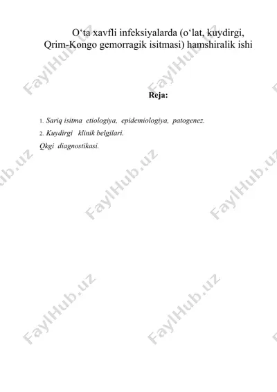 o‘ta xavfli infeksiyalarda (o‘lat, kuydirgi, qrim-kongo gemorragik isitmasi) hamshiralik ishi — DOCX