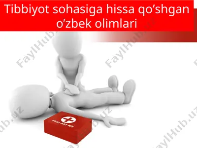 tibbiyot sohasiga hissa qo'shgan o’zbek olimlari — PPTX