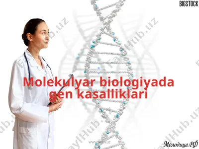 molekulyar biologiyada gen kasalliklari — PPTX
