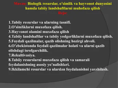 biologik resurslar, o’simlik va hayvonot dunyosini hamda tabiiy landshaftlarni muhofaza qilish — PPTX