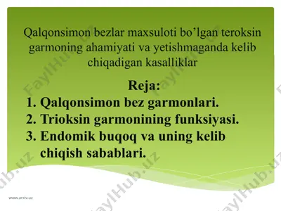 qalqonsimon bezlar maxsuloti bo’lgan teroksin garmoning ahamiyati va yetishmaganda kelib chiqadigan kasalliklar — PPTX