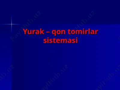 yurak – qon tomirlar sistemasi dars ishlanma — PPT