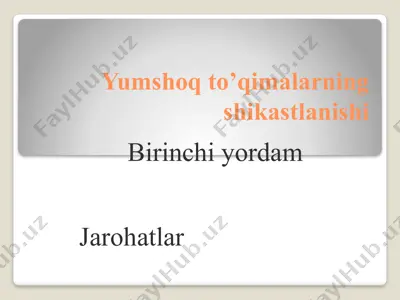 yumshoq to’qimalarning shikastlanishi — PPTX
