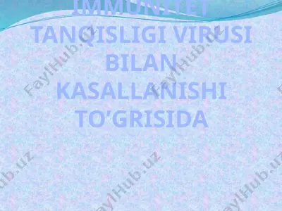 odamning immunitet tanqisligi virusi bilan kasallanishi to’grisida — PPTX