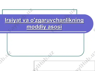 irsiyat va o'zgaruvchanlikning moddiy asosi — PPT