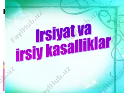 irsiyat va irsiy kasalliklar — PPT