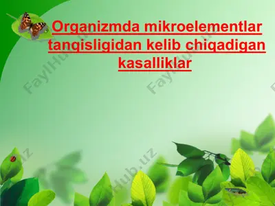 organizmda mikroelementlar tanqisligidan kelib chiqadigan kasalliklar — PPT