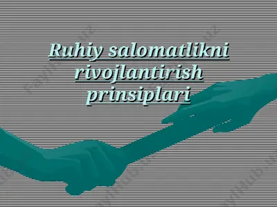 ruhiy salomatlikni rivojlantirish prinsiplari — PPT