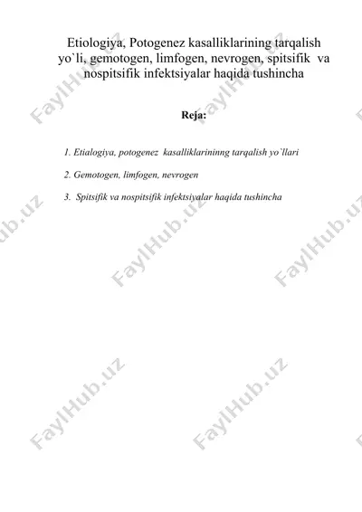etiologiya, potogenez kasalliklarining tarqalish yo`li, gemotogen, limfogen, nevrogen, spitsifik va nospitsifik infektsiyalar haqida tushincha — DOC
