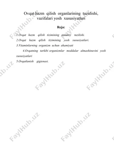 ovqat hazm qilish organlarining tuzulishi, vazifalari yosh xususiyatlari — DOC