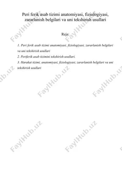 peri ferik asab tizimi anatomiyasi, fiziologiyasi, zararlanish belgilari va uni tekshirish usullari — DOC