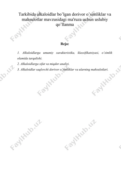 tarkibida alkaloidlar bo’lgan dorivor o’simliklar va mahsulotlar mavzusidagi ma'ruza uchun uslubiy qo’llanma — DOC