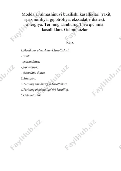 moddalar almashinuvi buzilishi kasalliklari (raxit, spazmofiliya, gipotrofiya, ekssudativ diatez). allergiya. terining zamburug`li va qichima kasalliklari. gelmintozlar — DOC