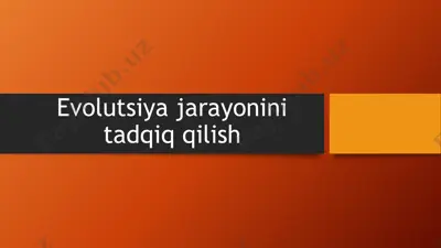 evolutsiya jarayonini tadqiq qilish — PPTX