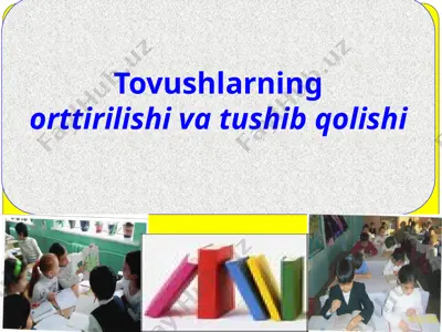 tovushlarning orttirilishi va tushib qolishi — PPTX