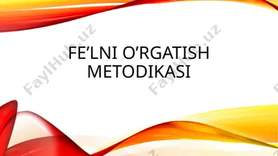 fe’lni o’rgatish metodikasi — PPTX